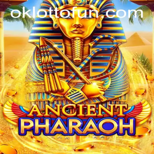Discover the Exciting World of AncientPharaoh and the Role of OKlotto
