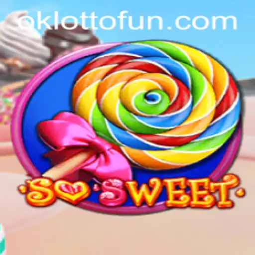 Discover 'SoSweet': The Exciting World of OKlotto