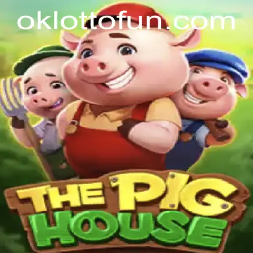 Unveiling The Pig House: A Riveting Gaming Experience Tied with OKlotto